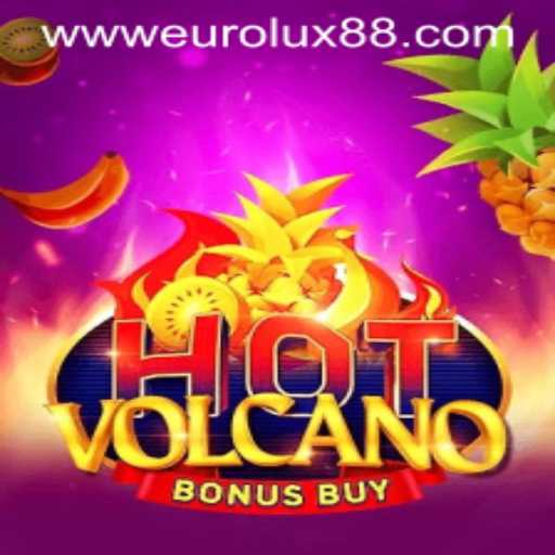 Exploring the Thrills of HotVolcanoBonusBuy at EUROLUX88