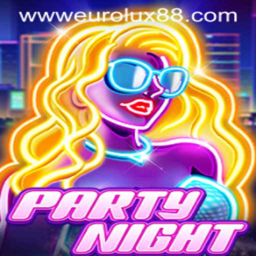 PartyNight: A Celebration of Fun and Strategy with EUROLUX88