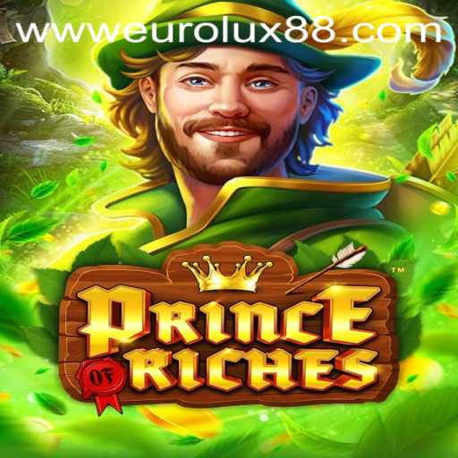 PrinceOfRiches: A Comprehensive Guide to the Exciting New Game Featuring EUROLUX88