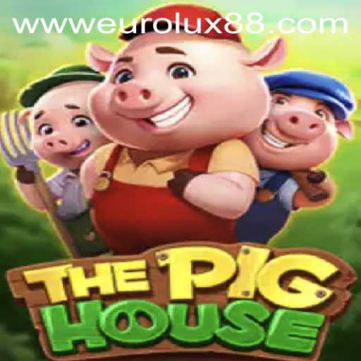 Dive Into The World of ThePigHouse: An Intriguing Game with EUROLUX88